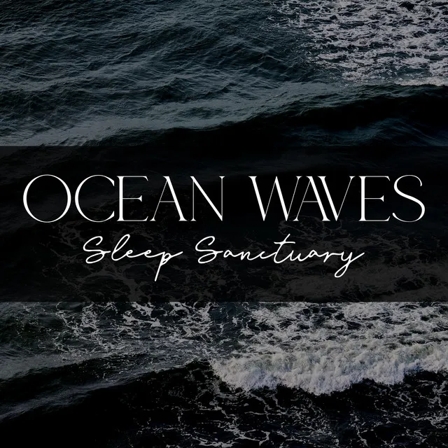 Ocean Waves Sleep Sanctuary: Nature Music for Insomnia Relief