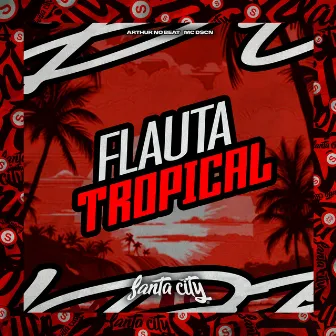 Flauta Tropical by MC DSCN