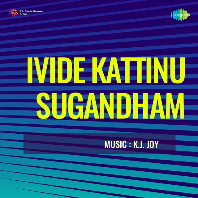 Niradeepangal (From "Ivide Kattinu Sugandham")