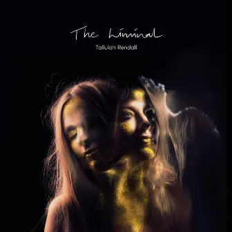 The Liminal by Tallulah Rendall