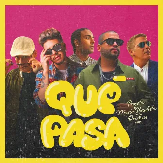 Qué Pasa by Orishas