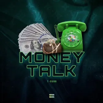 Money Talk by T-Dubb