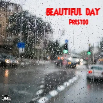 Beautiful Day by Prestoo