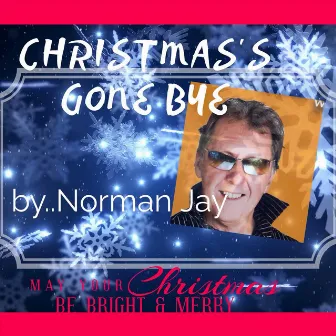 Christmas's Gone Bye by Norman Jay