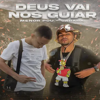 Deus Vai nos Guiar by Sabará