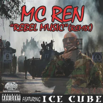 Rebel Music (Remix) (feat. Ice Cube) - Single by MC Ren