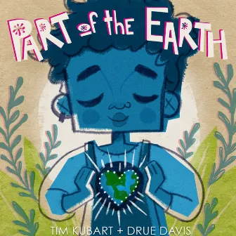 Part of the Earth by Drue Davis