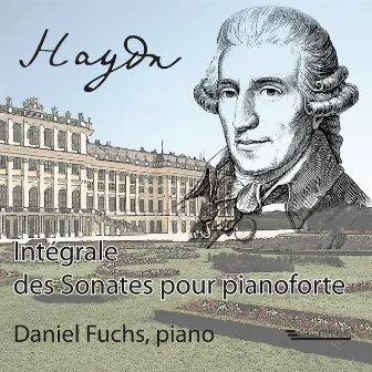 Haydn: Intégrale des Sonates pour pianoforte by Daniel Fuchs