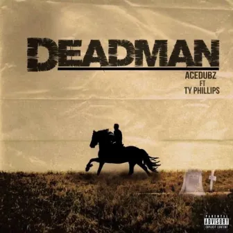 Deadman by Ace Dubz