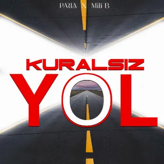 KURALSIZ YOL by Parla