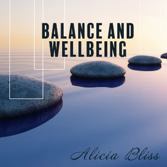 Balance and Wellbeing by Alicia Bliss