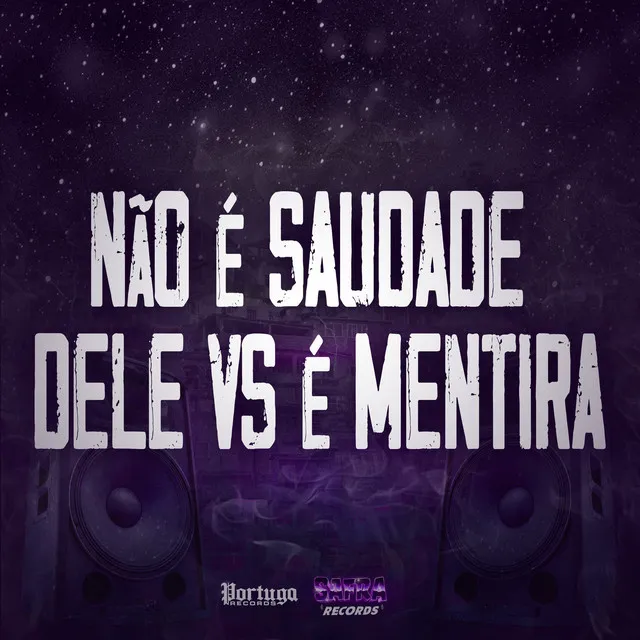 Não É Saudade Dele Vs É Mentira