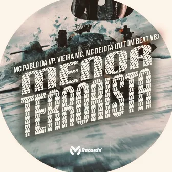 Menor Terrorista by MC Pablo da VP