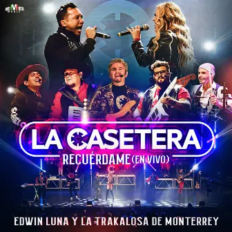 Recuérdame (En Vivo Desde Monterrey) by La Casetera