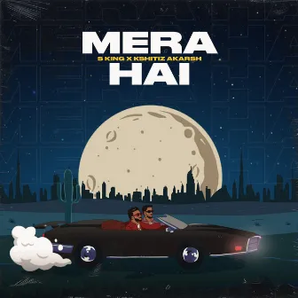 Mera Hai by Kshitiz Akarsh