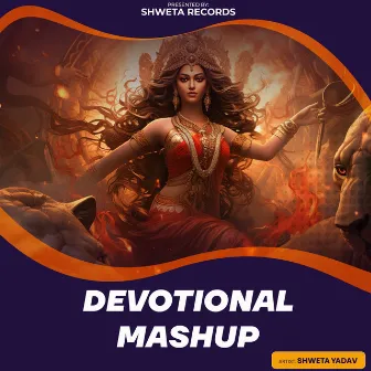 Devotional Mashup by Shweta Yadav