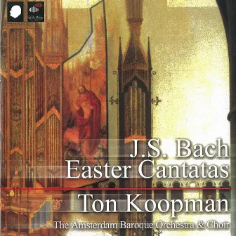 Easter Cantatas by Amsterdam Baroque Choir