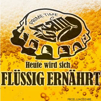 Flüssig Ernährt by Prime Time Zain