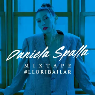 Mixtape #Lloribailar by Daniela Spalla