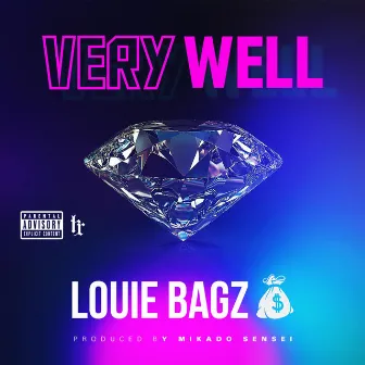 Very Well by Louie Bagz