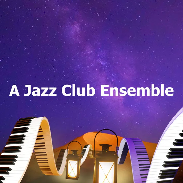 A Jazz Club Ensemble