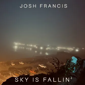 Sky Is Fallin' by Josh Francis