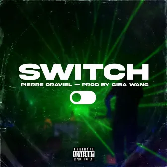 Switch by Pierre Oraviel