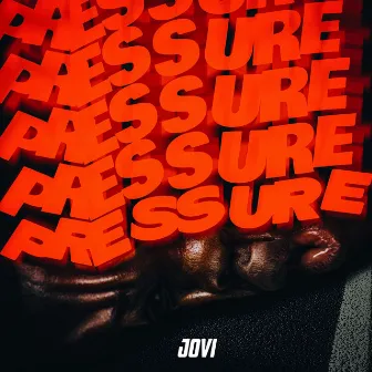 Pressure by Jovi