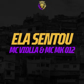 Ela Sentou by Mc Violla