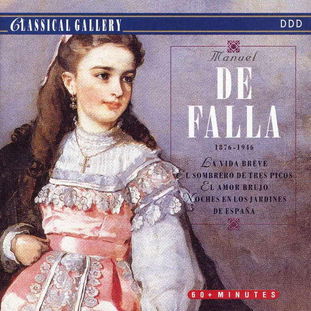 De Falla: La vida breve, The Three-Cornered Hat, El amor brujo, Nights in the Gardens of Spain