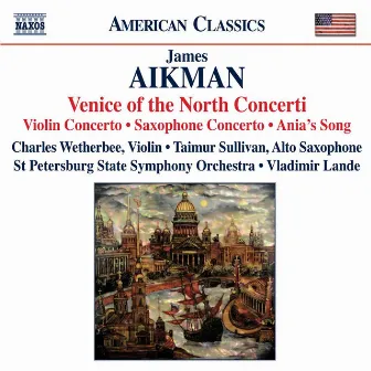 Aikman: Venice of the North Concerti by Charles Wetherbee