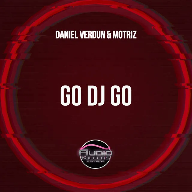 Go DJ Go - Motriz Remix