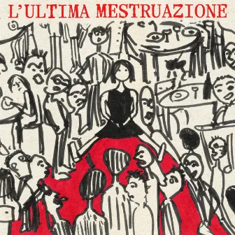 L'ultima mestruazione (feat. Rachele Bastreghi) by Rachele Bastreghi