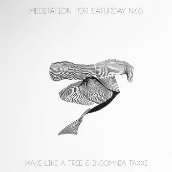 Meditation for Saturday n.65 by Insomnia Taxxi