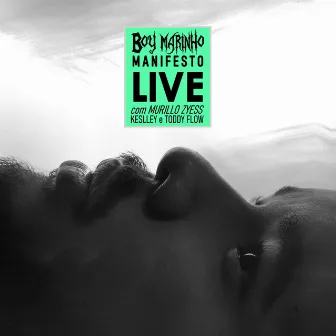 Manifesto (Live Session) by Boy Marinho