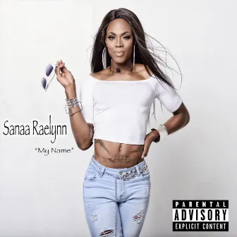 My Name by Sanaa Raelynn