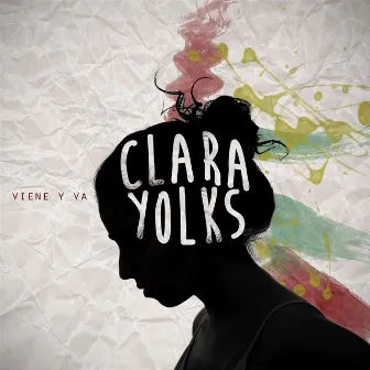 Viene y Va by Clara Yolks