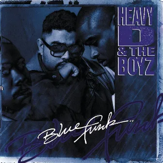 Blue Funk by Heavy D & The Boyz