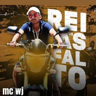 Rei do Asfalto by Mc WJ