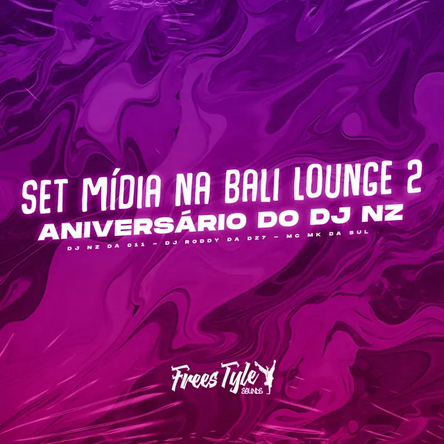 Set Mídia Na Bali Lounge 2 - Aniversário do DJ NZ