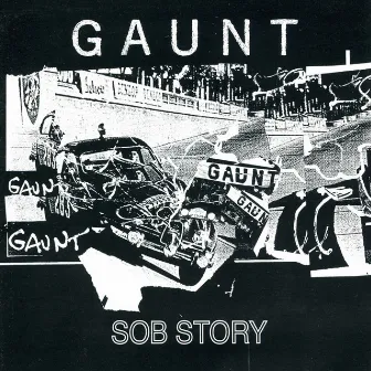 Sob Story by Gaunt