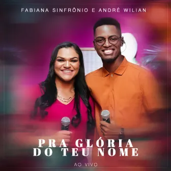 Pra Glória do Teu Nome (Ao Vivo) by Fabiana Sinfrônio