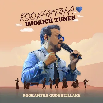 Rookantha Imorich Tunes by Rookantha Goonatillake