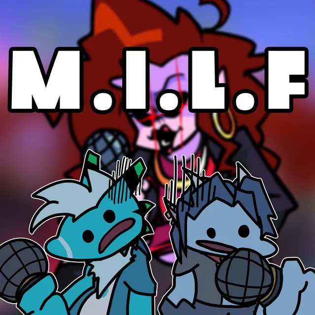 M.I.L.F.