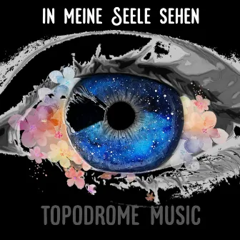 In meine Seele sehen by Topodrome