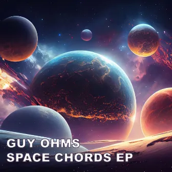 Space Chords EP by Guy Ohms