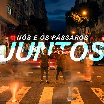 Juntos by Nós e os Pássaros