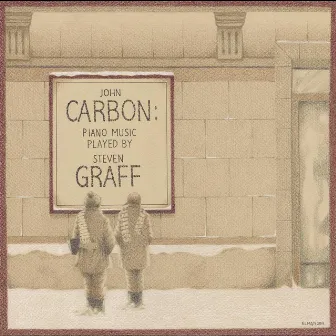 John Carbon: Piano Music Played by Steven Graff by Steven Graff