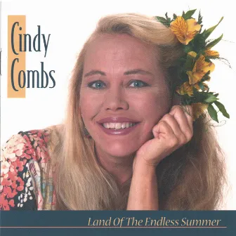 Land of the Endless Summer by Cindy Combs