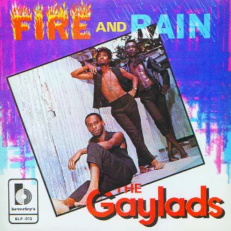 Fire And Rain by The Gaylads